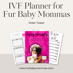 Furry Fertility - An IUI/IVF Planner for Fur Baby Mommas on a Mission (Digital Download)