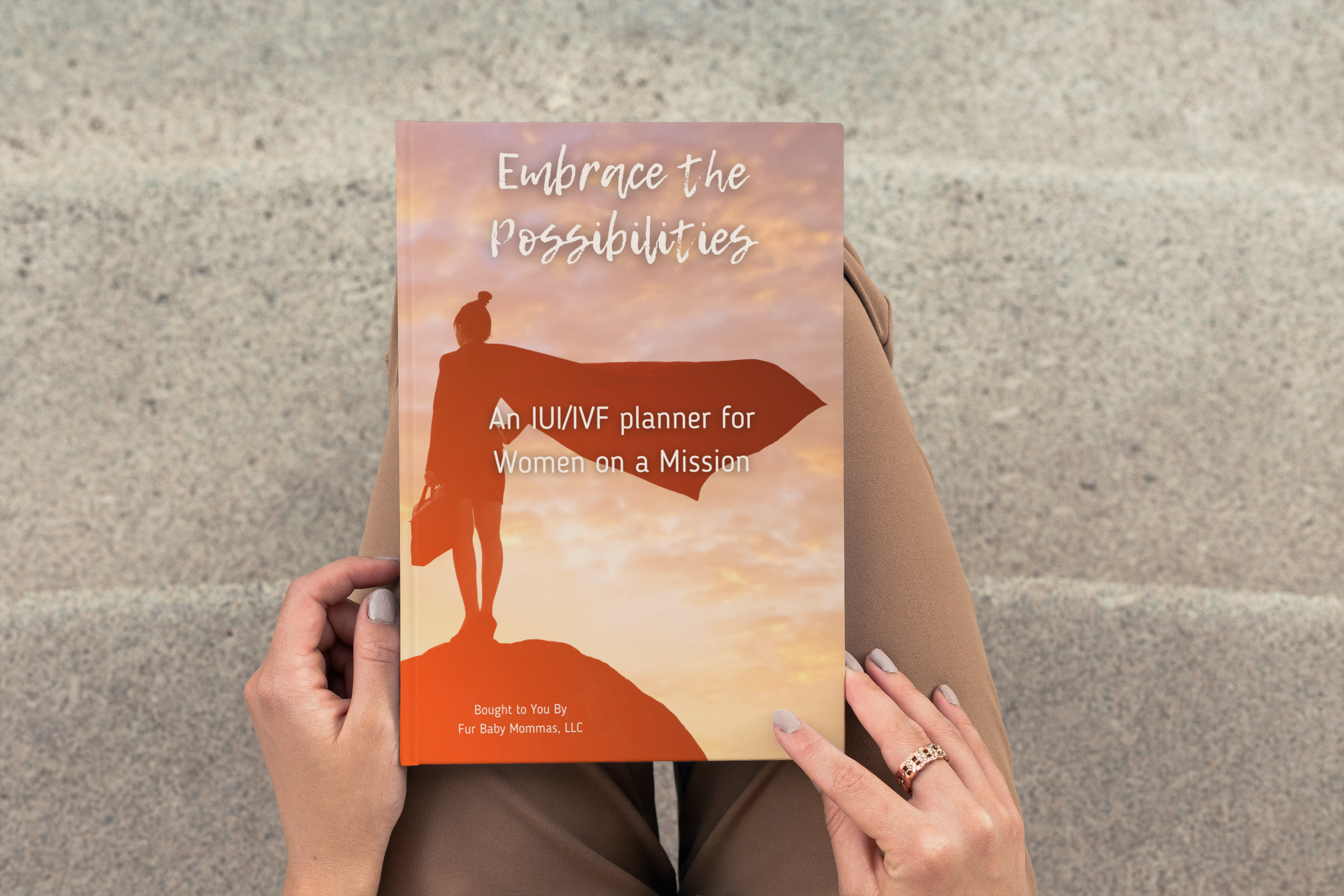 Embrace the Possibilities - An IUI/IVF Planner for Women on a Mission (Digital Download)