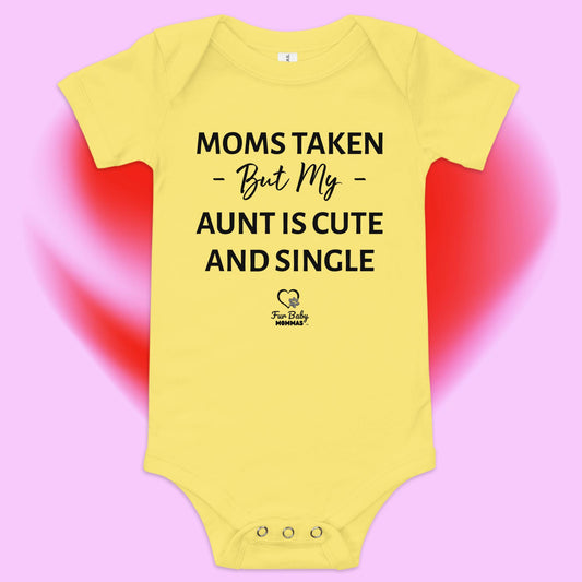 Rich Aunties - "My Mom is Taken" Baby Romper