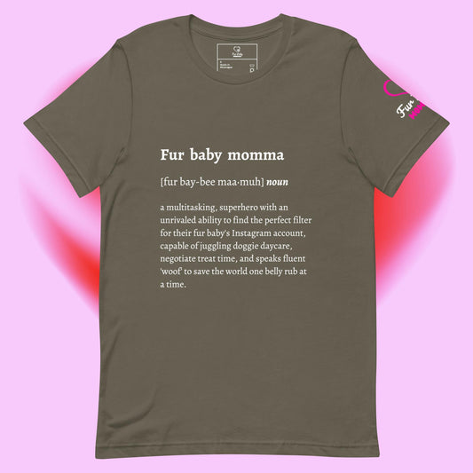 Fur Baby Mommas - Definition Shirt