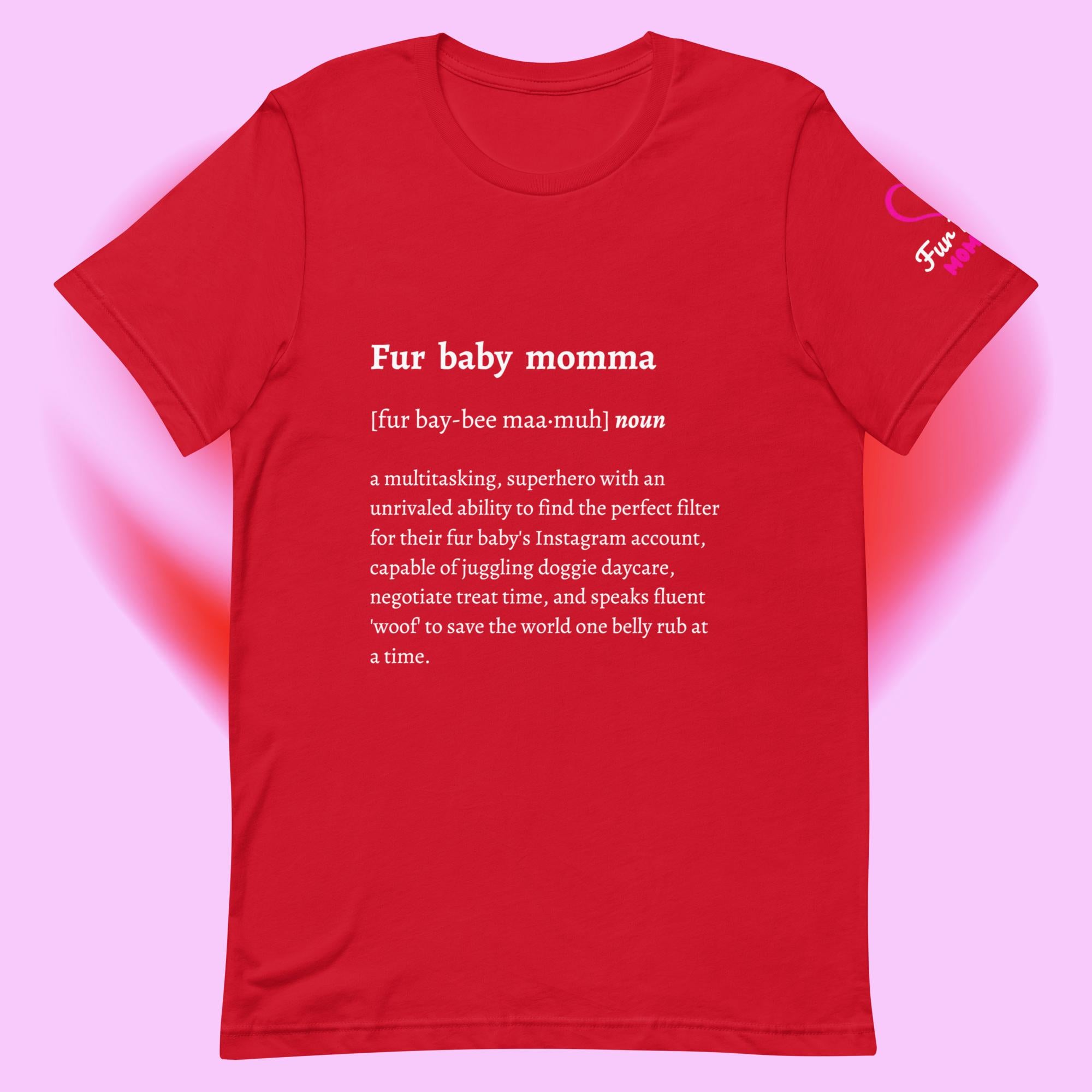 Fur Baby Mommas - Definition Shirt