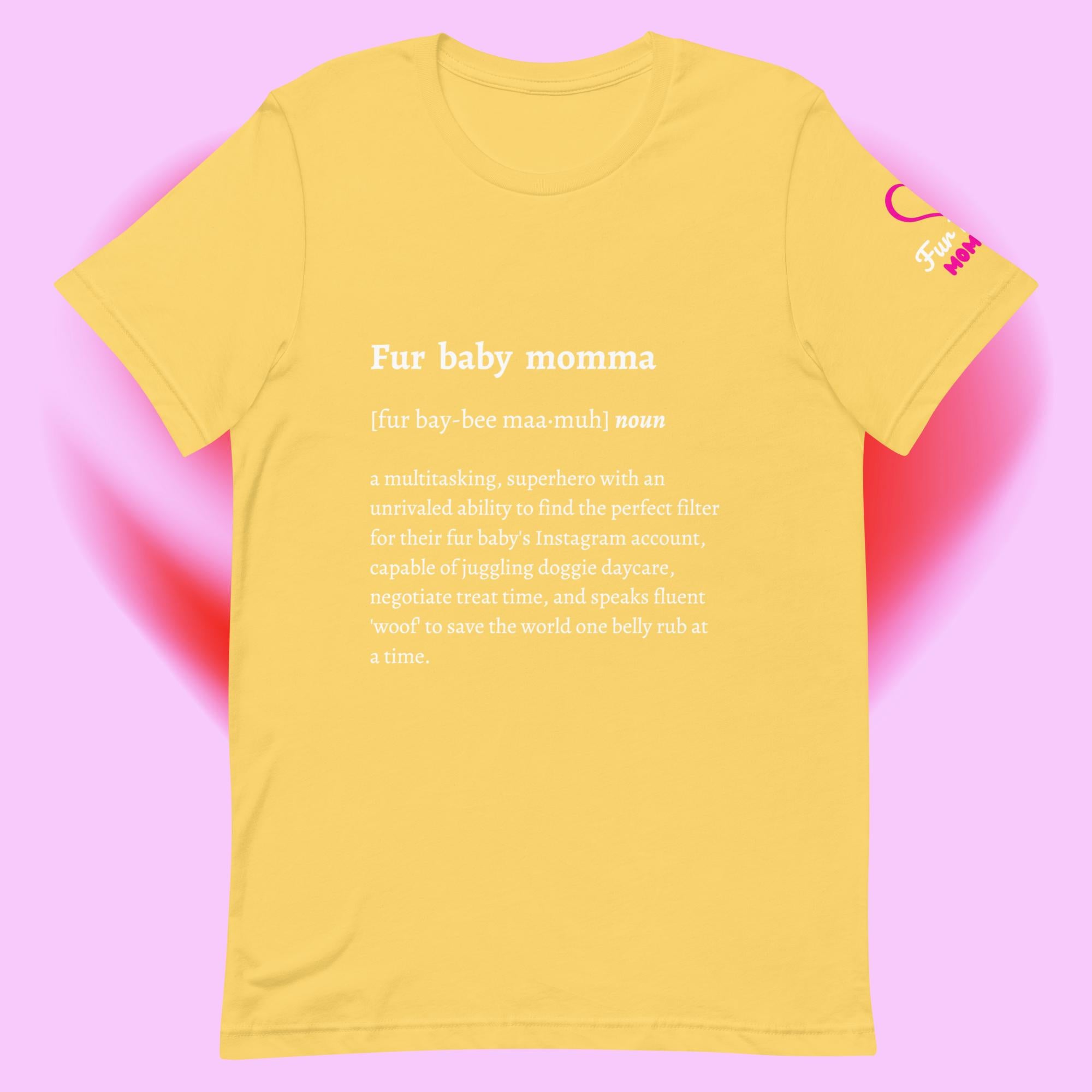 Fur Baby Mommas - Definition Shirt