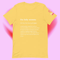 Fur Baby Mommas - Definition Shirt