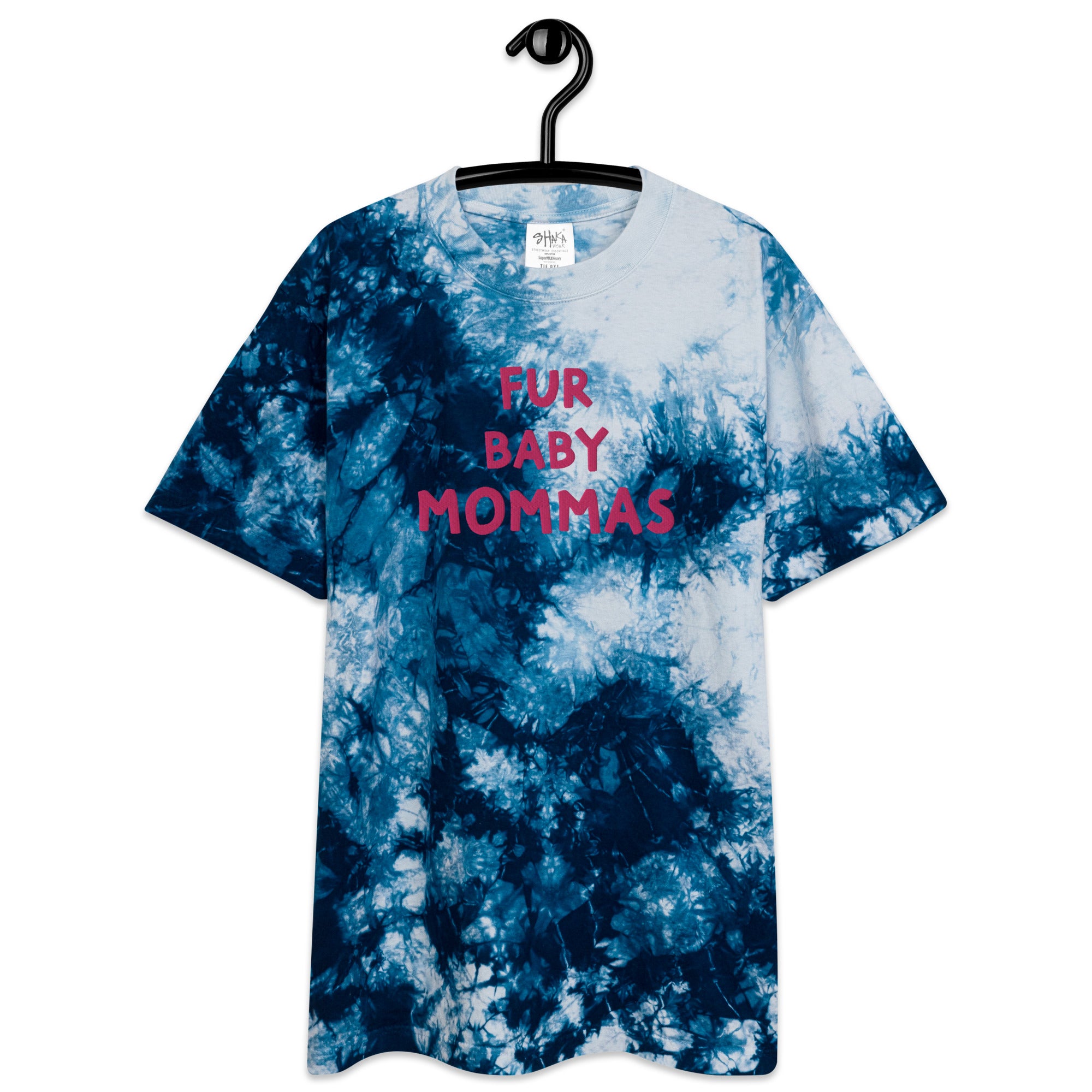 Fur Baby Mommas - Oversized Tie-Dye T-shirt