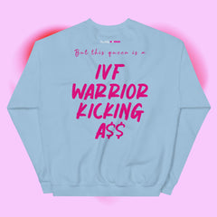 IVF Warriors - This Queen Sweatshirt