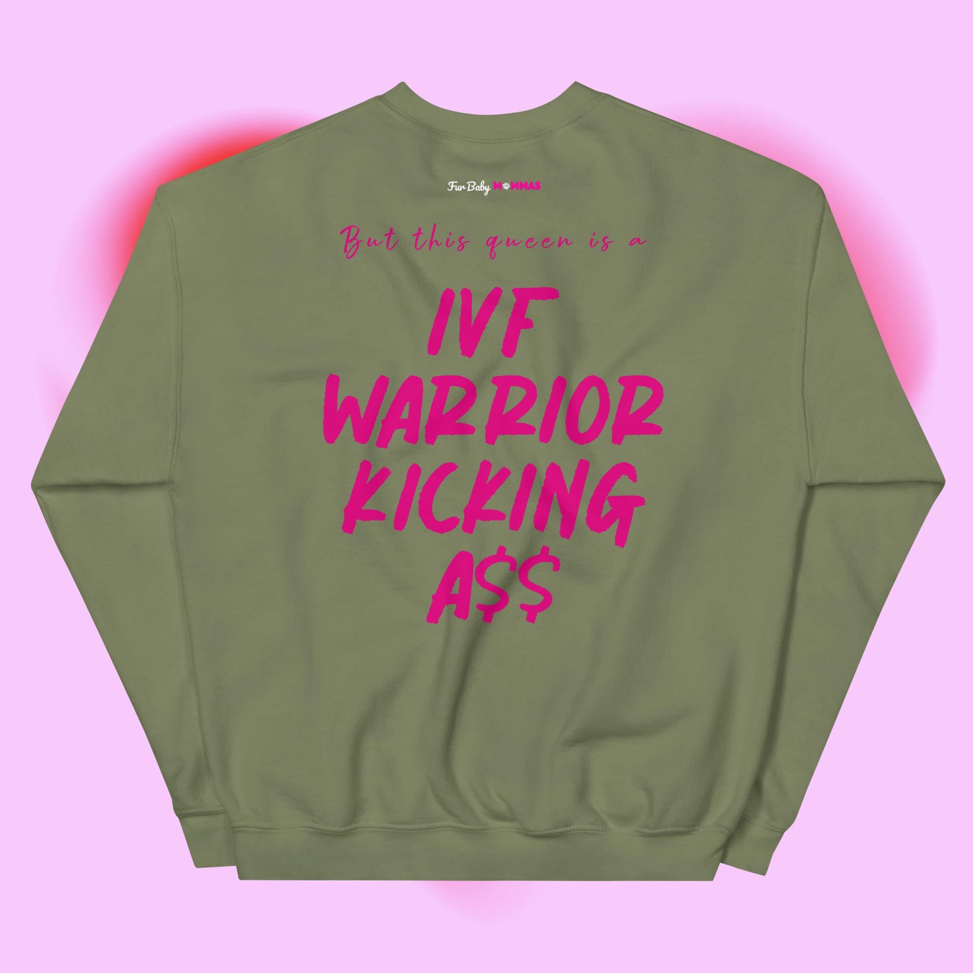 IVF Warriors - This Queen Sweatshirt