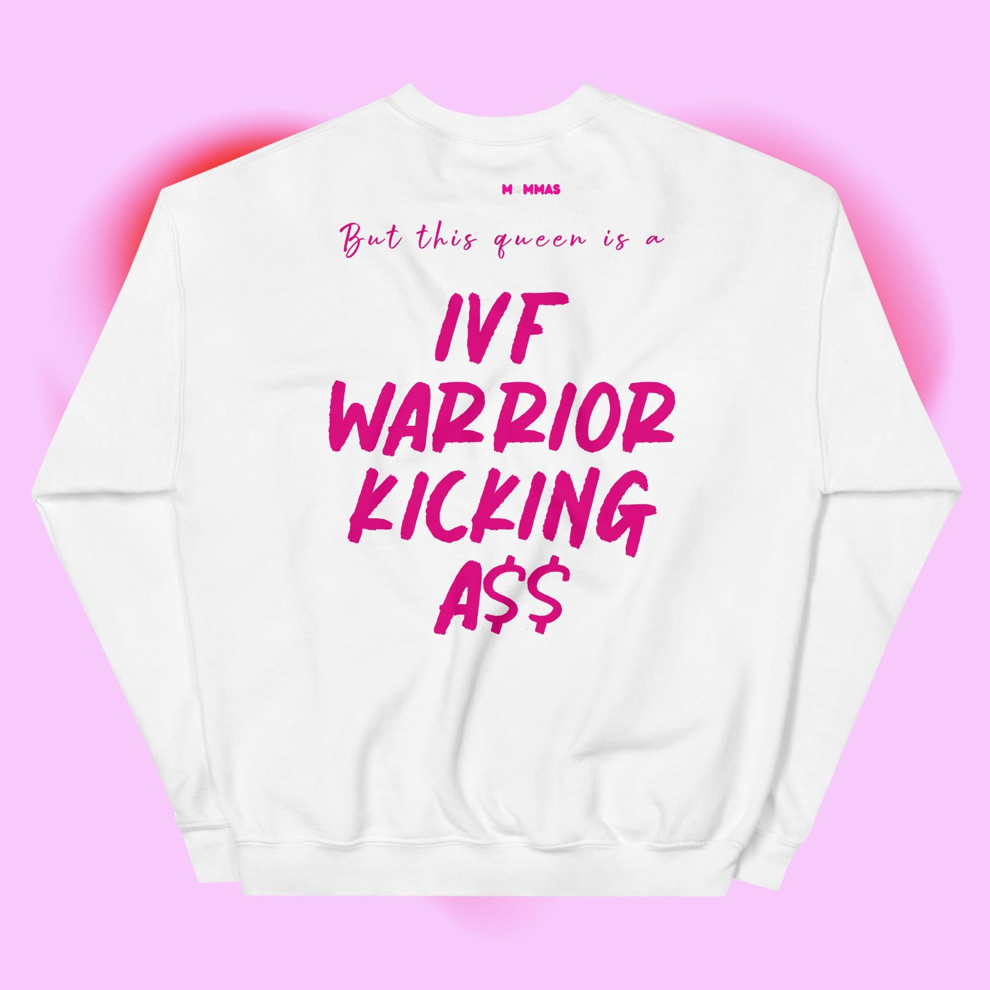 IVF Warriors - This Queen Sweatshirt